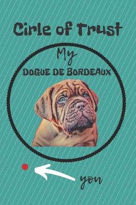 Book cover for Circle of Trust My Dogue de Bordeaux Blank Lined Notebook Journal