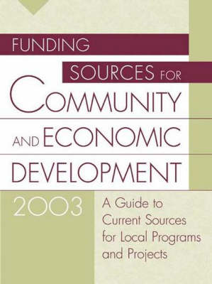 Book cover for Funding Sources for Community and Economic Development 2003