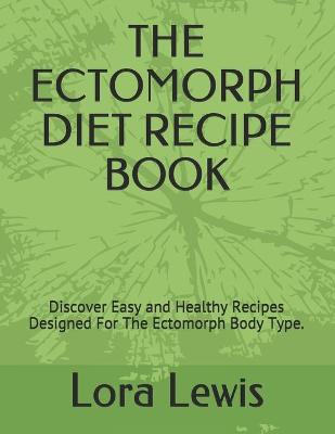 Book cover for The Ectomorph Diet Recipe Book