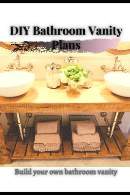 Book cover for DIY Bathroom Vanity Plans