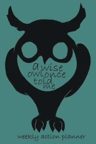 Cover of A Wise Owl Once Told Me