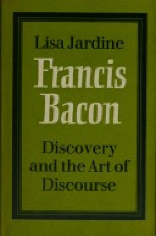 Cover of Francis Bacon: Discovery and the Art of Discourse