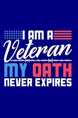 Book cover for I Am a Veteran My Oath Never Expires