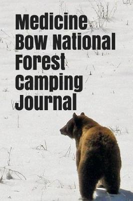 Book cover for Medicine Bow National Forest Camping Journal