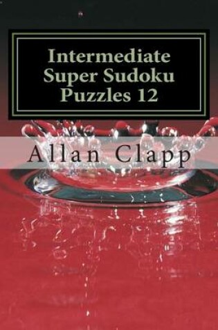 Cover of Intermediate Super Sudoku Puzzles 12