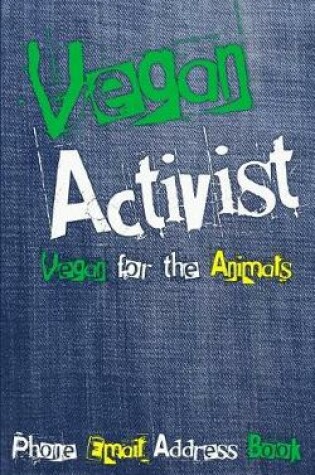 Cover of Vegan Activist Phone Email Address Book