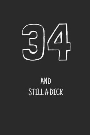 Cover of 34 and still a dick