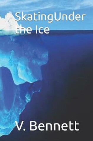 Cover of SkatingUnder the Ice