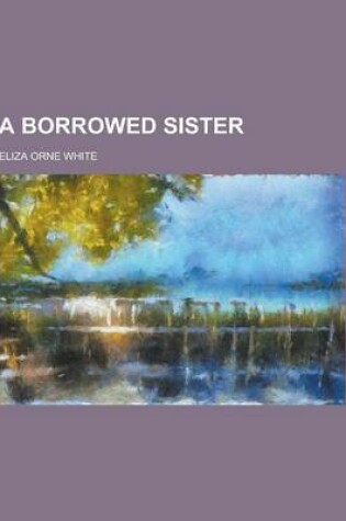 Cover of A Borrowed Sister