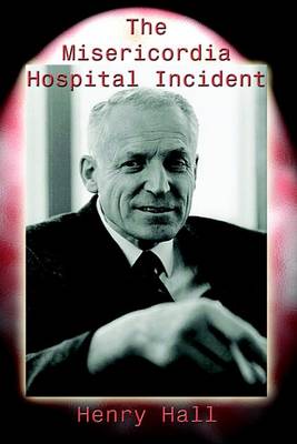 Book cover for The Misericordia Hospital Incident