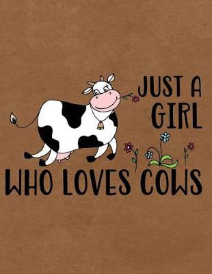 Book cover for Just a Girl Who Loves Cows