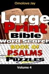 Book cover for Large Print Bible WORDSEARCH ON THE BOOK OF PSALMS VOLUME 4.0