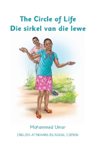 Cover of The Circle of Life: English - Afrikaans Bilingual Edition