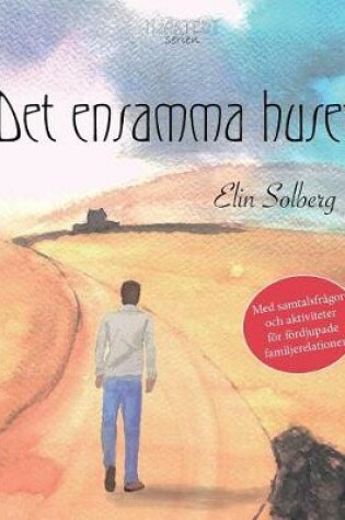 Cover of Det ensamma huset (Hjärtebyserien)