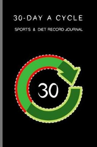 Cover of 30-day A Cycle, Sports & Diet Record Journal