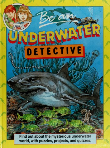 Book cover for Be an Underwater Detective Be