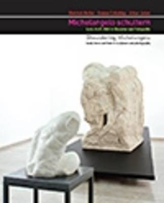 Book cover for Shouldering Michelangelo. Load, Force and Form in Sculpture and Photography