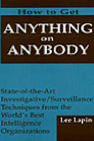 Cover of How to Get Anything on Anybody