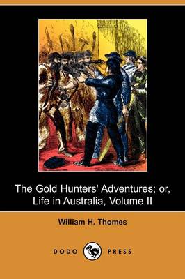 Book cover for The Gold Hunter's Adventures; Or, Life in Australia, Volume II (Dodo Press)