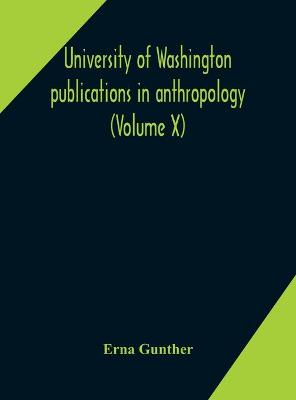 Book cover for University of Washington publications in anthropology (Volume X) Ethnobotany of Western Washington
