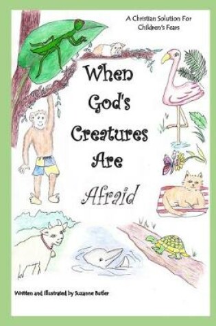 Cover of When God's Creatures Are Afraid