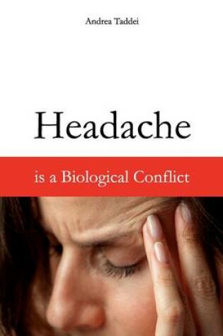 Cover of Headache is a Biological Conflict