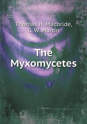 Book cover for The Myxomycetes