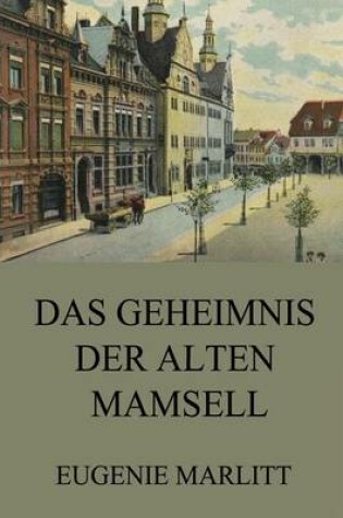 Cover of Das Geheimnis der alten Mamsell