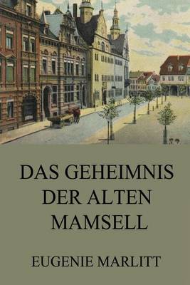 Book cover for Das Geheimnis der alten Mamsell