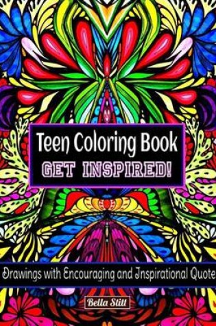 Cover of Teen Coloring Book GET INSPIRED!