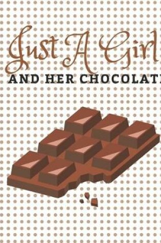 Cover of Just a Girl and Her Chocolate