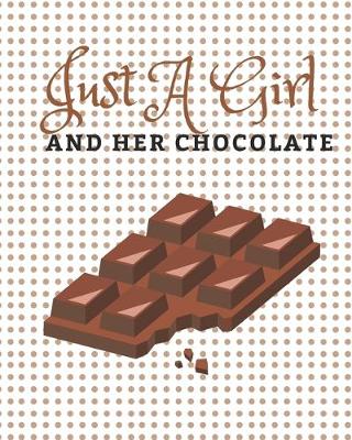 Book cover for Just a Girl and Her Chocolate