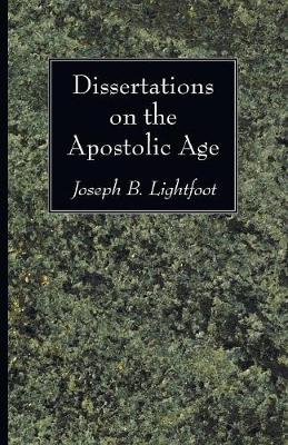 Book cover for Dissertations on the Apostolic Age