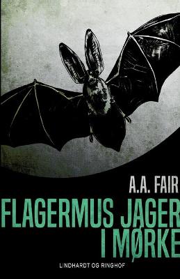 Book cover for Flagermus jager i mørke