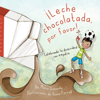 Book cover for �Leche Chocolatada, Por Favor!