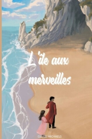 Cover of L'île aux merveilles