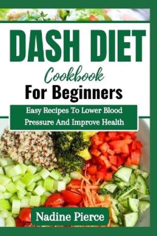 Cover of Dash Diet Cookbook For Beginners