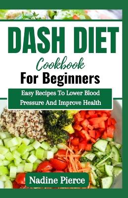 Book cover for Dash Diet Cookbook For Beginners