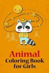 Book cover for Animal Coloring Book for Girls