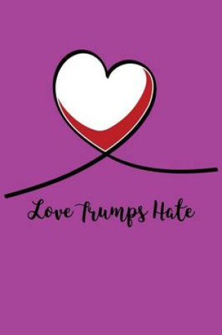 Cover of Love Trumps Hate