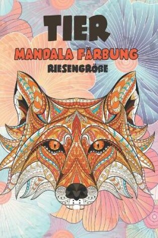 Cover of Mandala Farbung - Riesengroesse - Tier