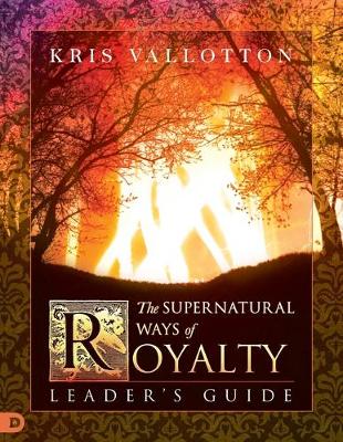 Book cover for The Supernatural Ways of Royalty Leader's Guide