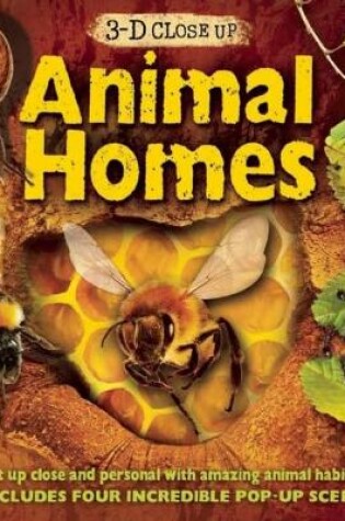 Cover of 3-D Close Up: Animal Homes