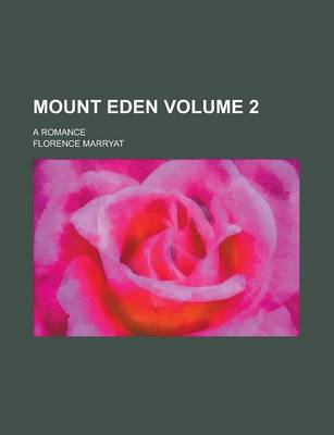 Book cover for Mount Eden; A Romance Volume 2