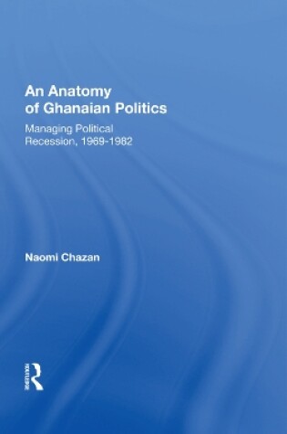 Cover of An Anatomy Of Ghanaian Politics