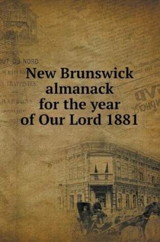 Cover of New Brunswick almanack for the year of Our Lord 1881