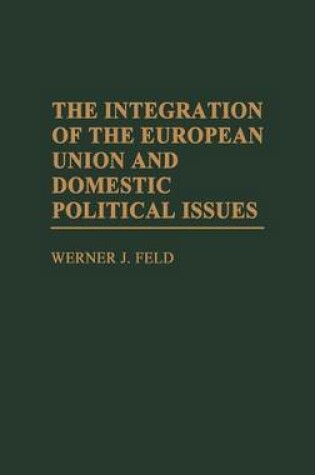 Cover of The Integration of the European Union and Domestic Political Issues