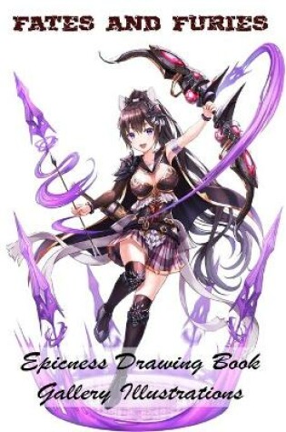 Cover of Fates and Furies - Epicness Drawing Book - Gallery Illustrations