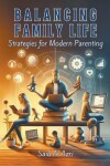 Book cover for Balancing Family Life