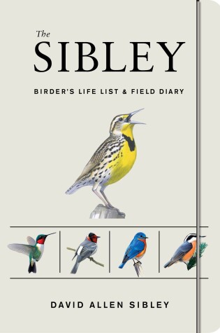 Cover of The Sibley Birder's Life List and Field Diary